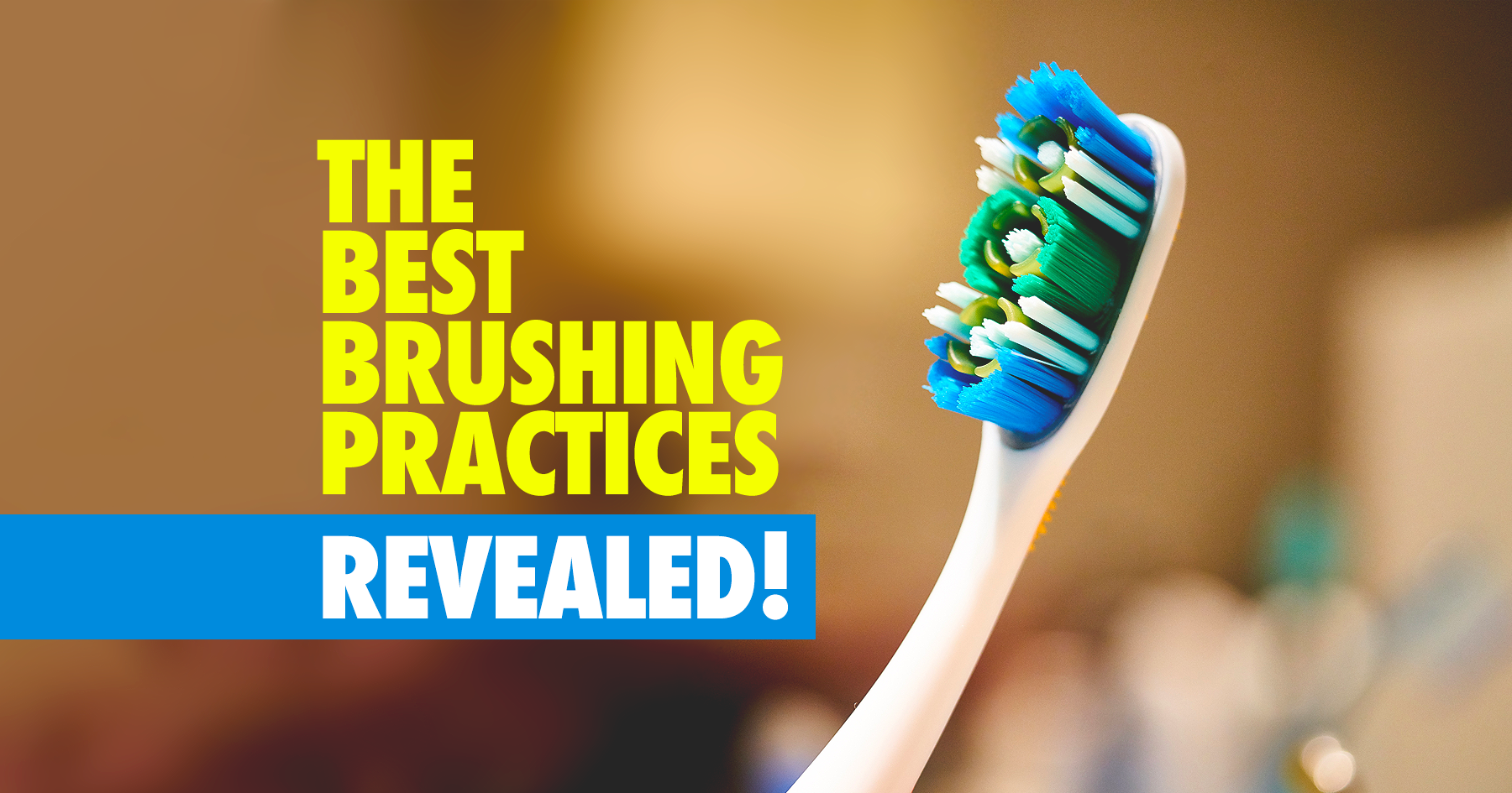Brushing Best Practices